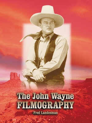 cover image of The John Wayne Filmography